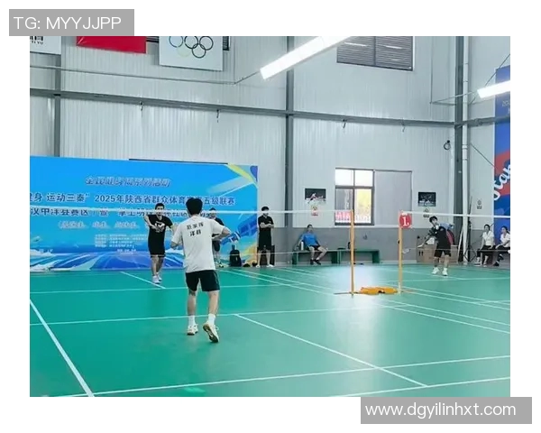 西安羽毛球队个人能力排名创新高展现实力与潜力